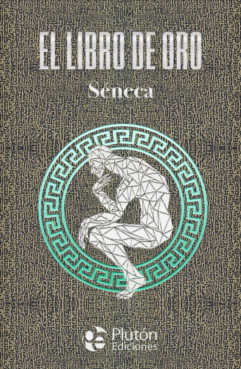 EL LIBRO DE ORO DE SENECA 