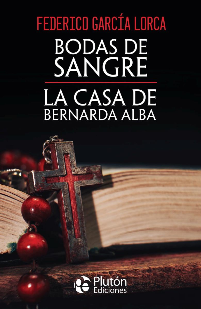 BODAS DE SANGRE Y LA CASA DE BERNARDA ALBA