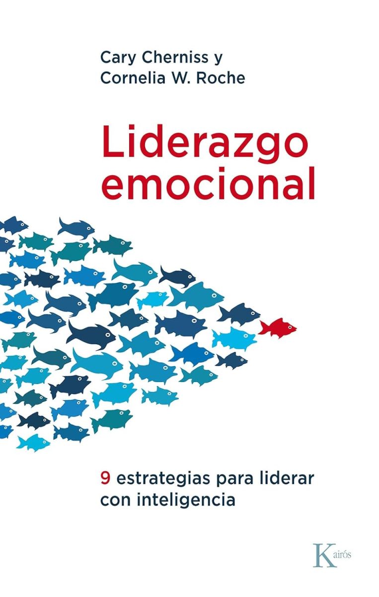 LIDERAZGO EMOCIONAL . NUEVE ESTRATEGIAS PARA LIDERAR CON INTELIGENCIA