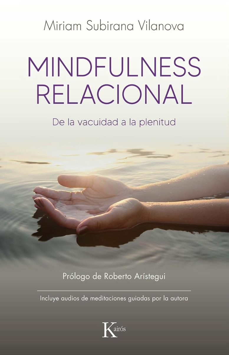 MINDFULNESS RELACIONAL . DE LA VACUIDAD A LA PLENITUD