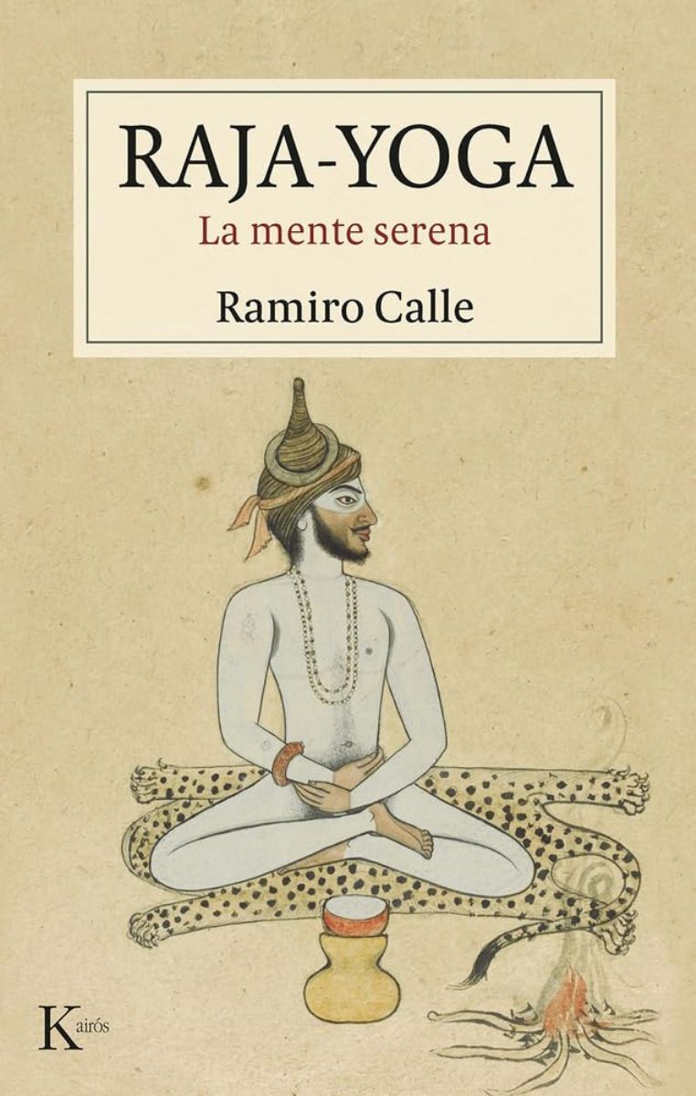 RAJA - YOGA . LA MENTE SERENA