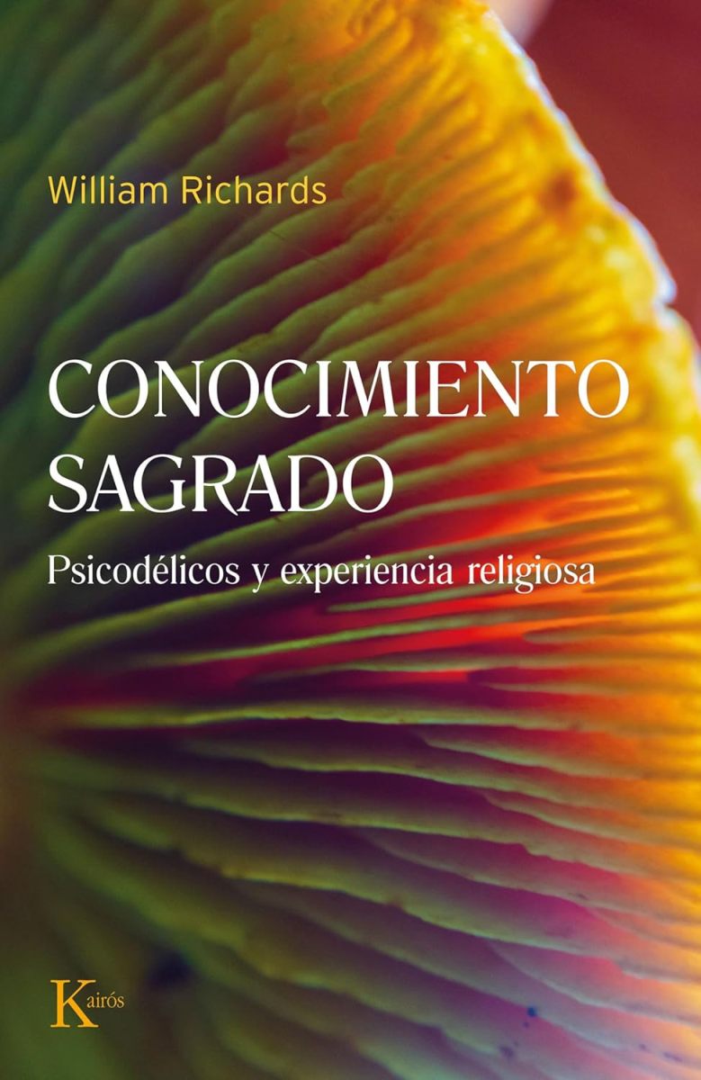 CONOCIMIENTO SAGRADO . PSICODELICOS Y EXPERIENCIA RELIGIOSA