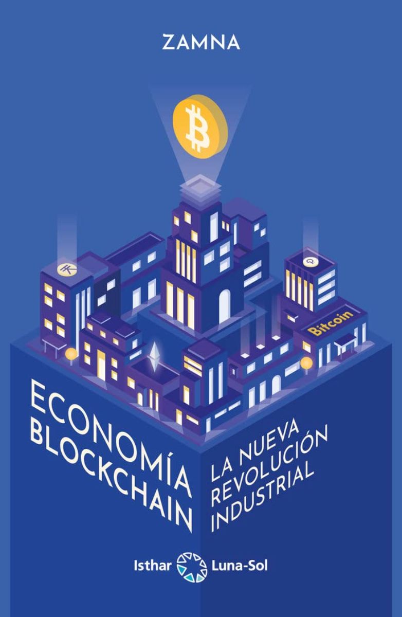 ECONOMIA BLOCKCHAIN . LA NUEVA REVOLUCION INDUSTRIAL