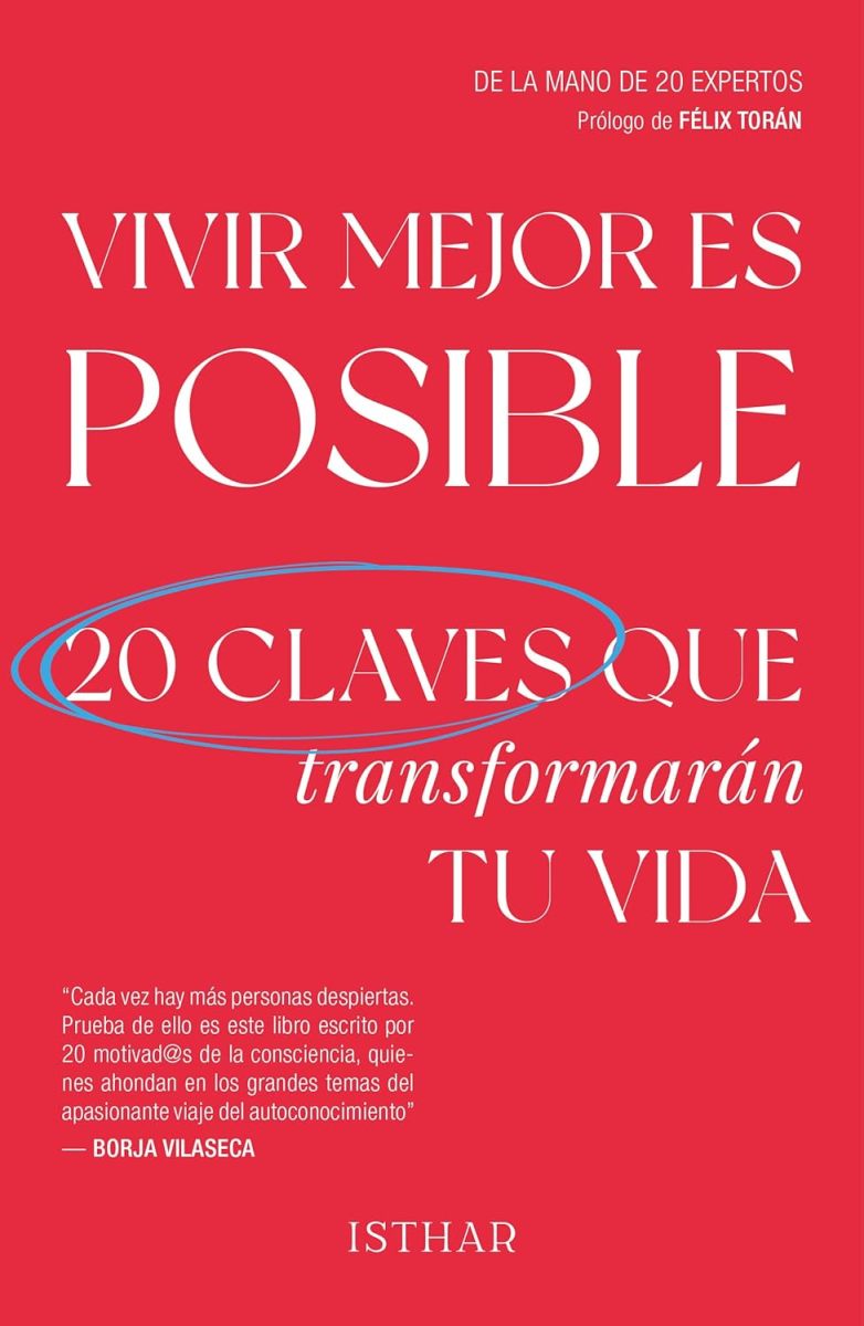 VIVIR MEJOR ES POSIBLE . 20 CLAVES QUE TRANSFORMARAN TU VIDA