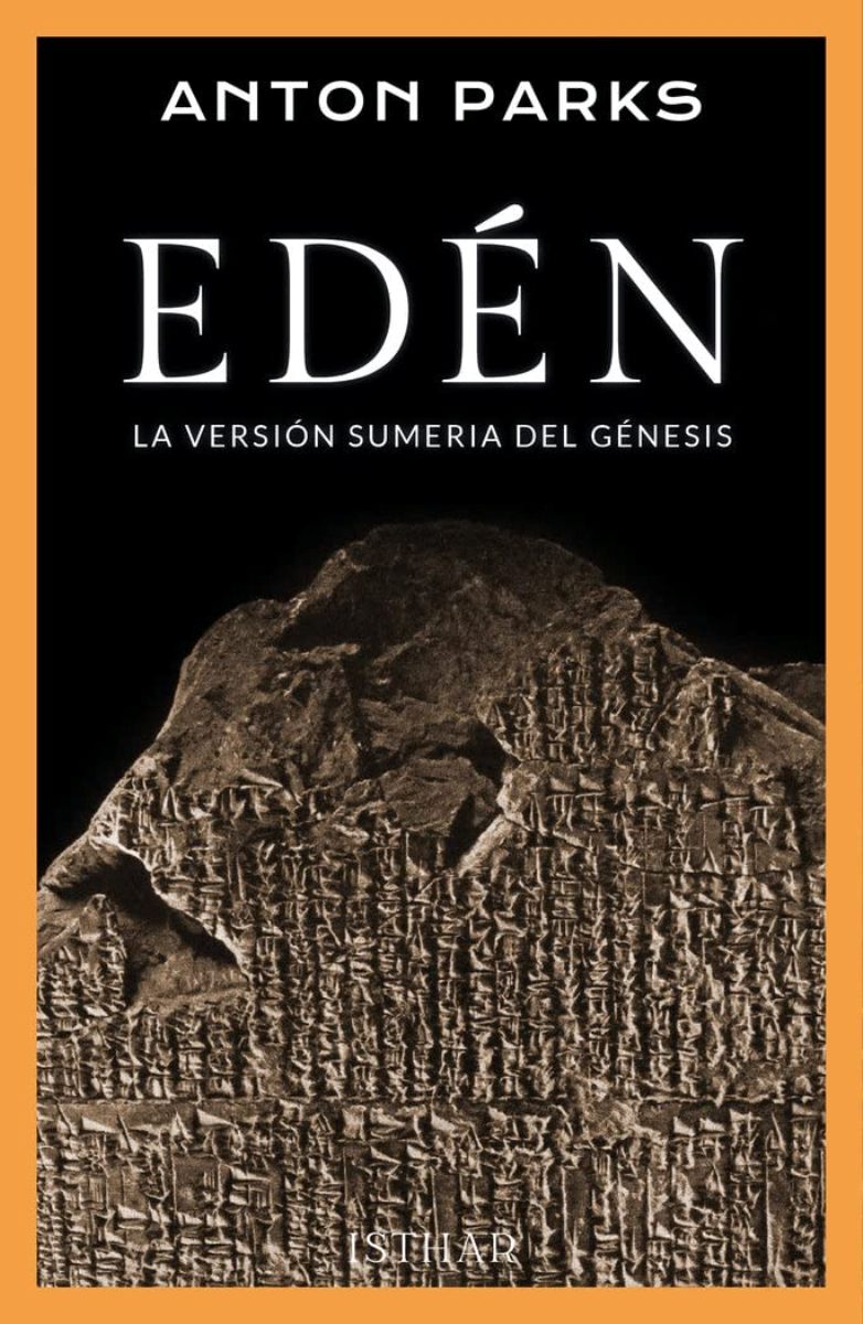 EDEN . LA VERSION SUMERIA DEL GENESIS