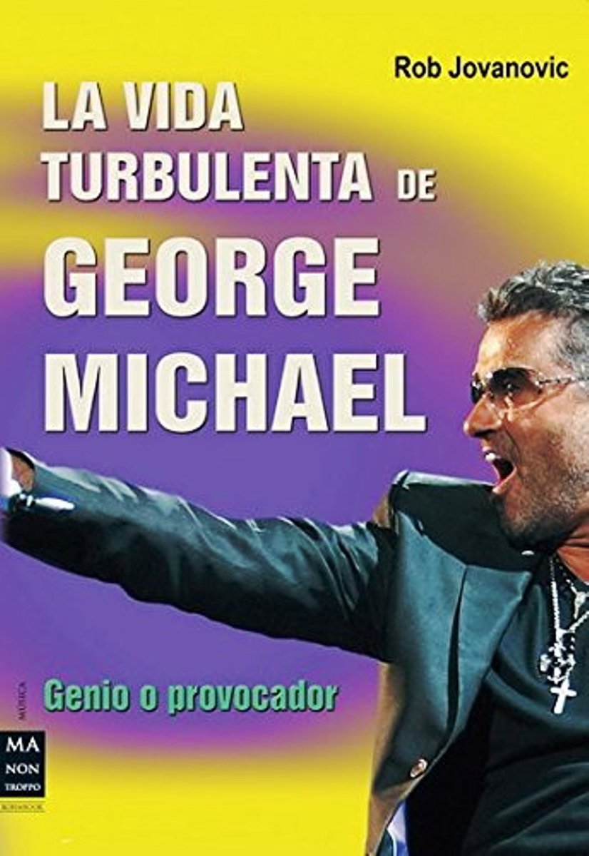 LA VIDA TURBULENTA DE GERORGE MICHAEL 