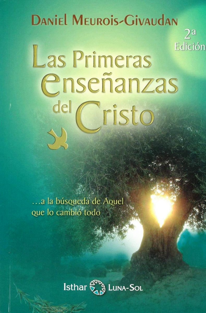 LAS PRIMERAS ENSEANZAS DEL CRISTO... A LA BUSQUEDA DE AQUEL QUE LO CAMBIO TODO 