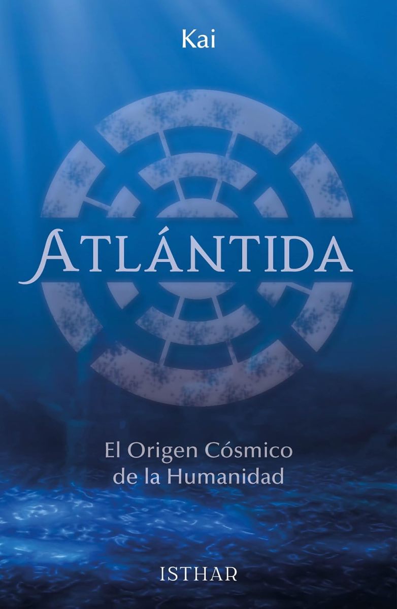 ATLANTIDA . EL ORIGEN COSMICO DE LA HUMANIDAD