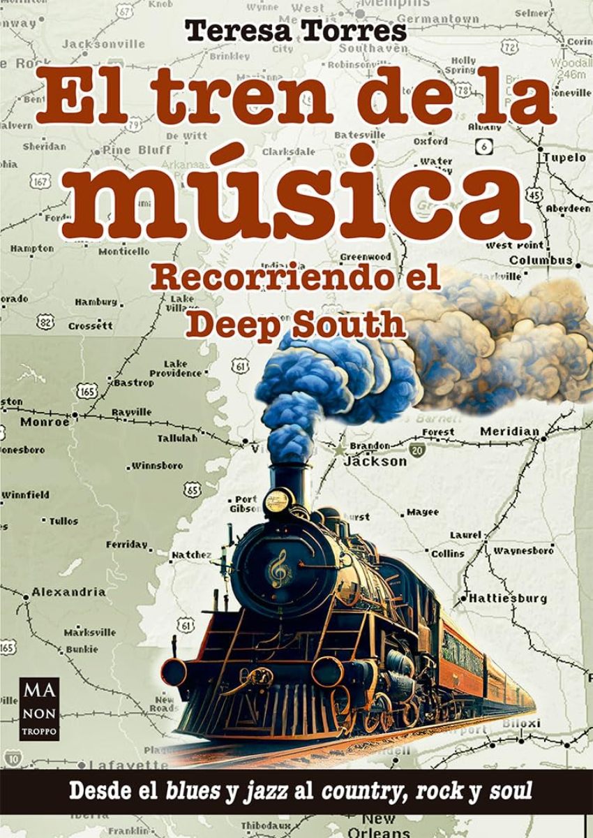 EL TREN DE LA MUSICA . RECORRIENDO EL DEEP SOUTH 