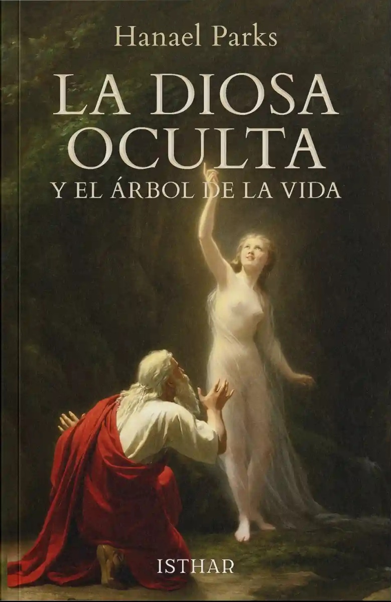 LA DIOSA OCULTA Y EL ARBOL DE LA VIDA . SABIDURIA EN LOS ORIGENES DE LA HUMANIDAD 