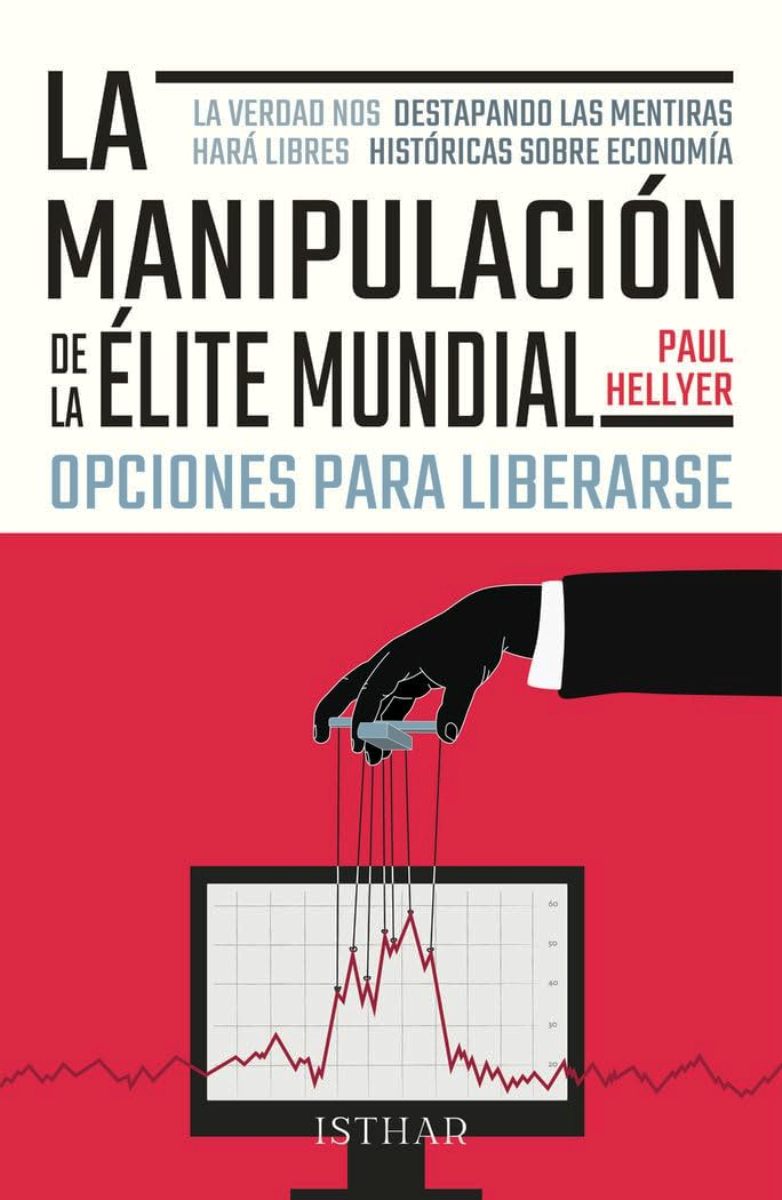 LA MANIPULACION DE LA ELITE MUNDIAL . OPCIONES PARA LIBERARSE 