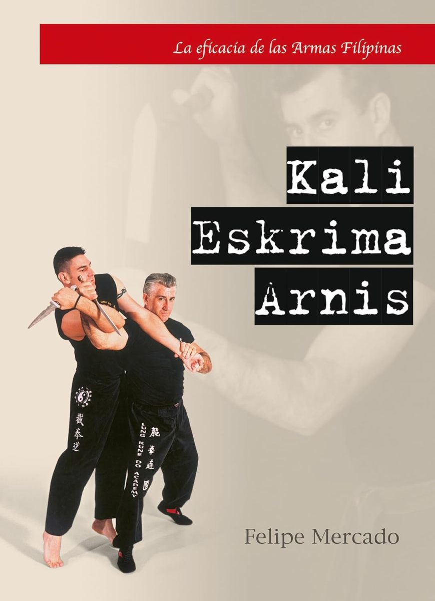 KALI - ESKRIMA - ARNIS . LA EFICACIA DE LAS ARMAS FILIPINAS