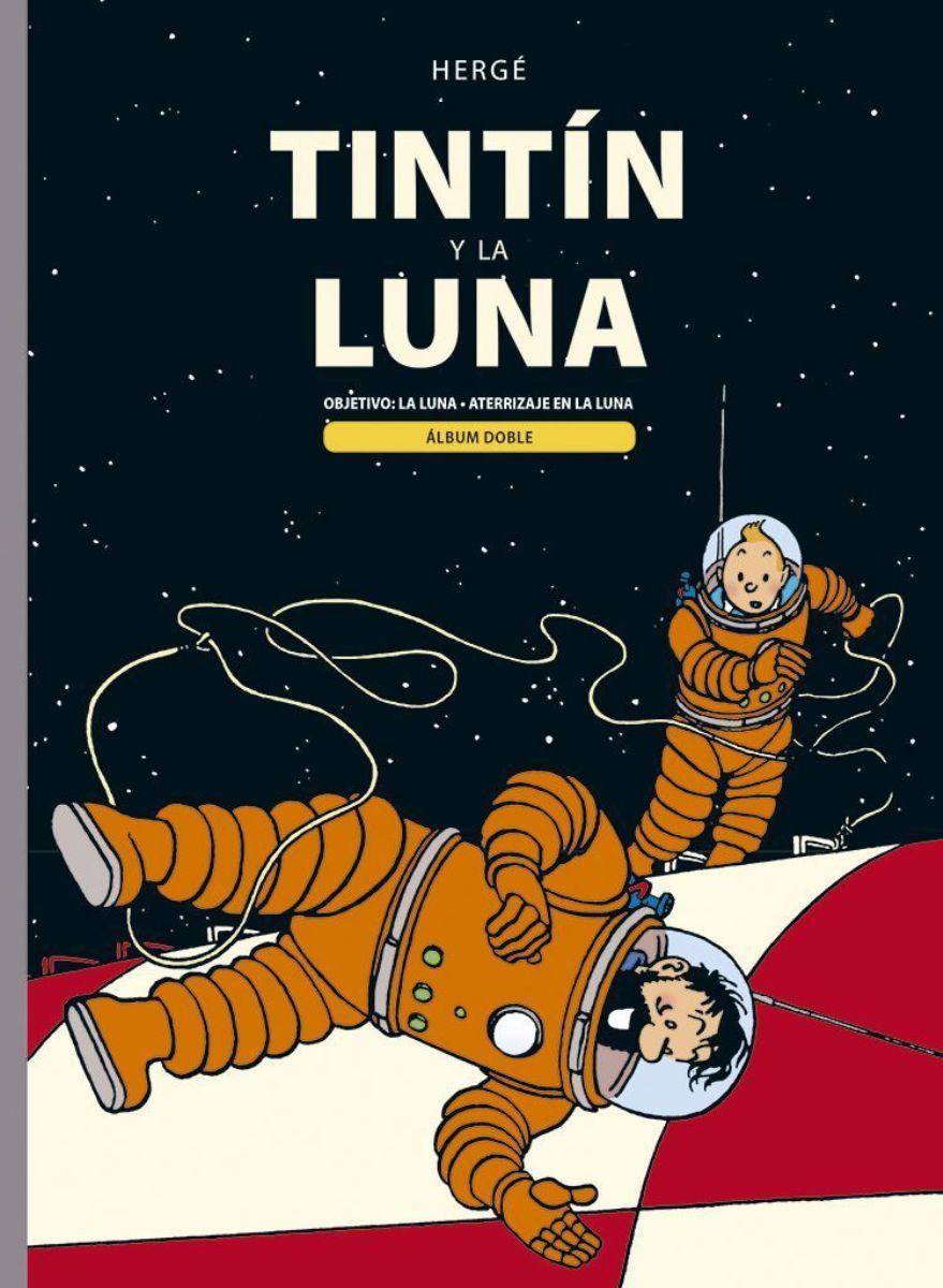 TINTIN Y LA LUNA . ALBUM DOBLE . OBJETIVO LA LUNA Y ATERRIZAJE EN LA LUNA