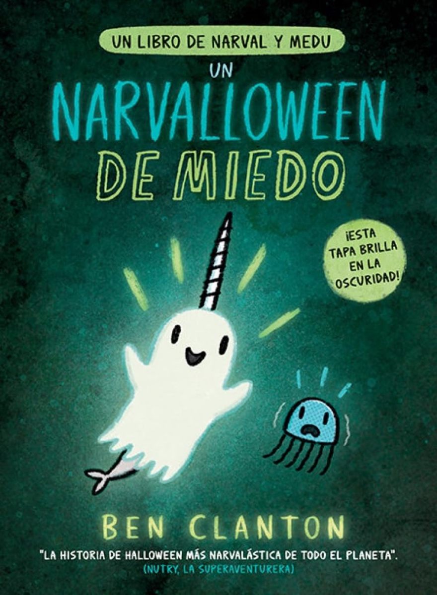 UN NARVALLOWEEN DE MIEDO . UN LIBRO DE NARVAL Y MEDU