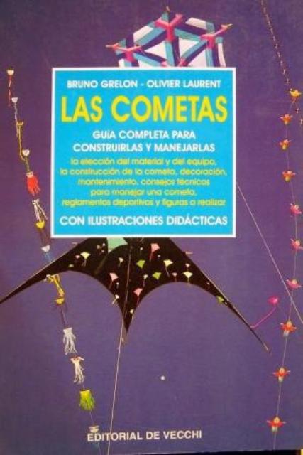 LAS COMETAS . GUIA PARA CONSTRUIRLAS Y MANEJARLAS