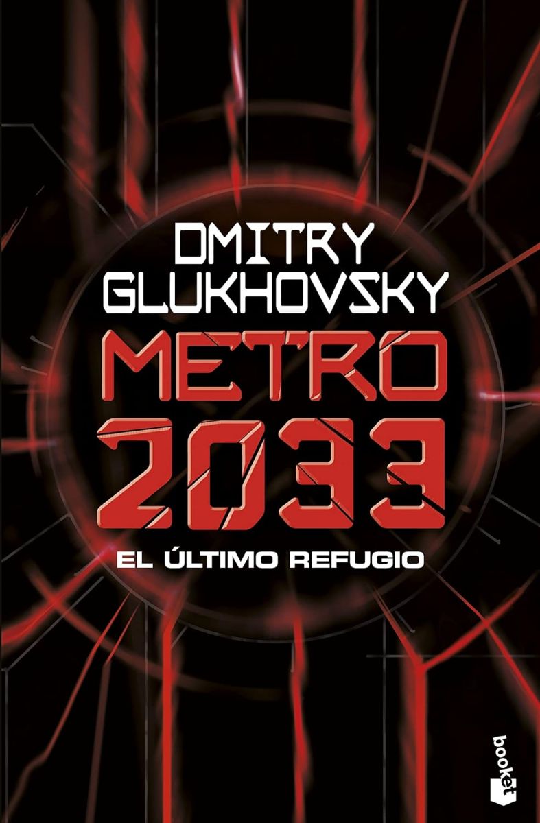 METRO 2033 . EL ULTIMO REFUGIO (1)