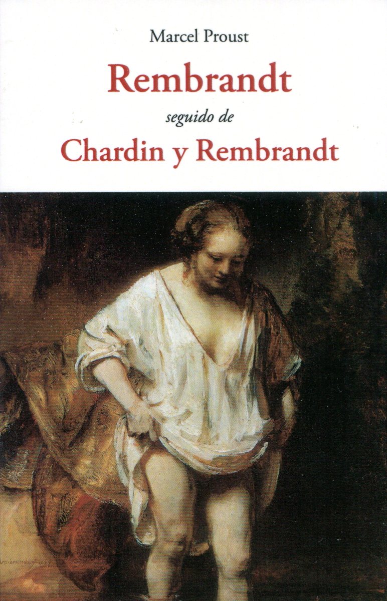 REMBRANDT . SEGUIDO DE CHARDIN Y REMBRANDT