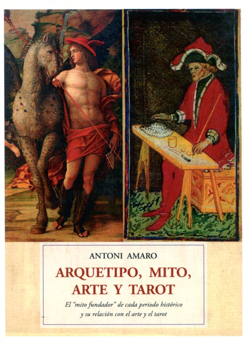 ARQUETIPO , MITO , ARTE Y TAROT