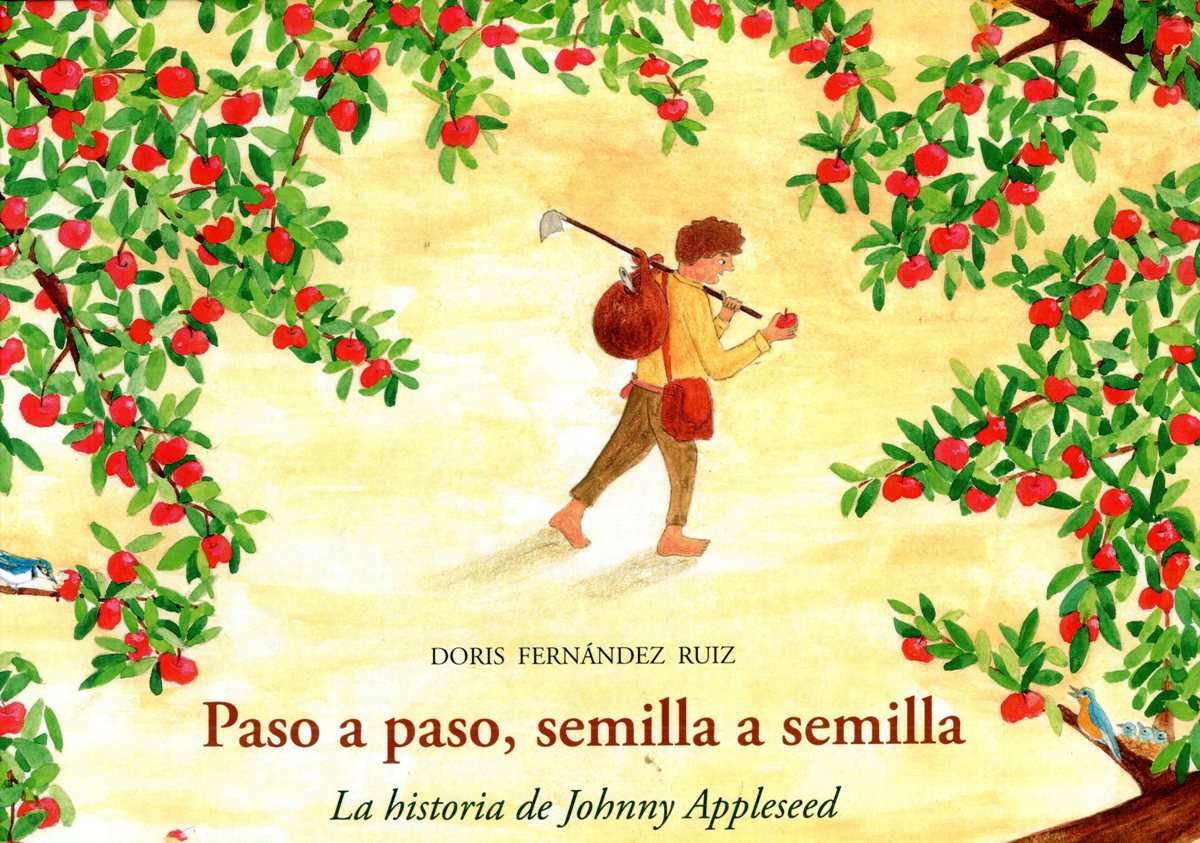 PASO A PASO , SEMILLA A SEMILLA ...LA HISTORIA DE JOHNNY APPLESEED