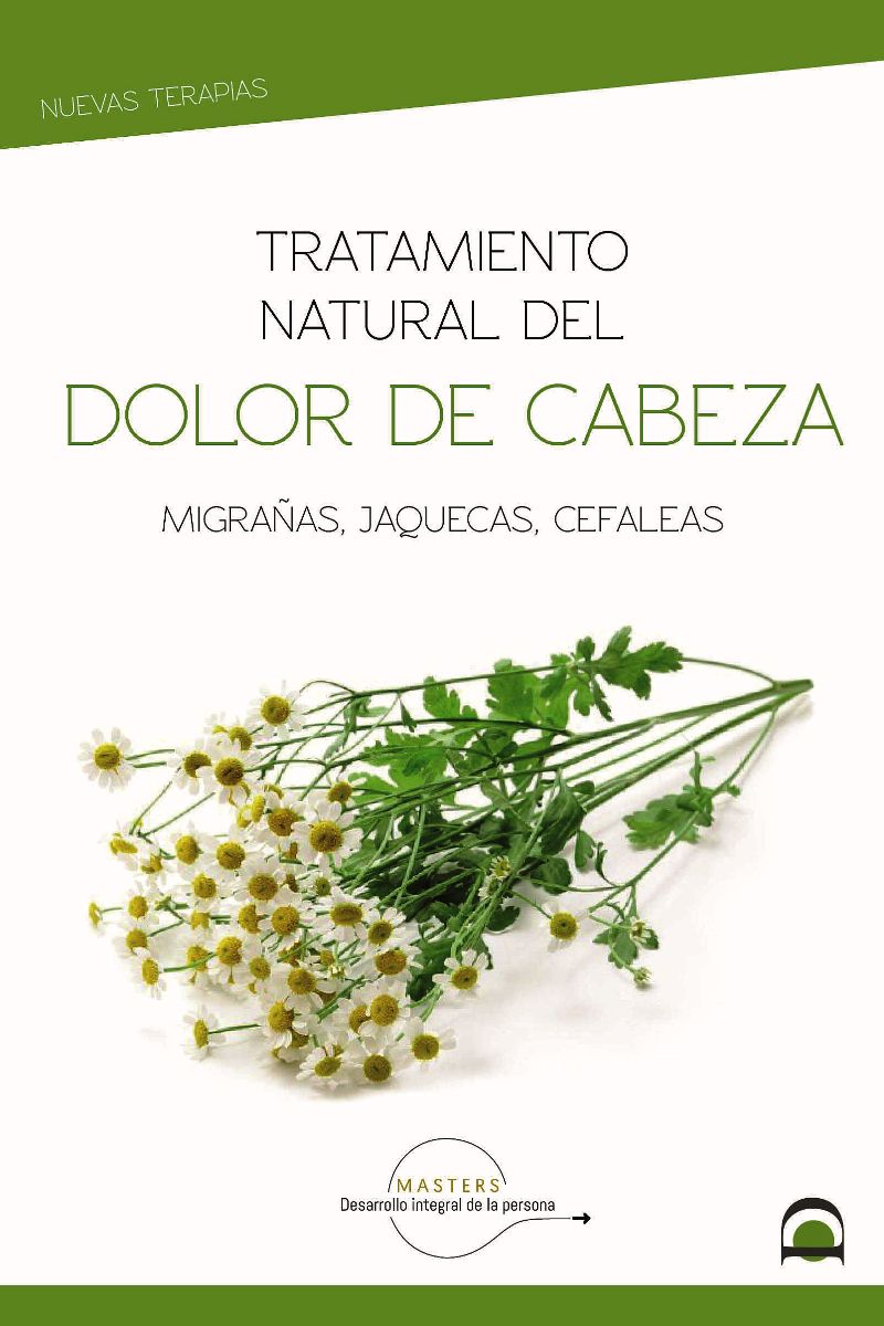 TRATAMIENTO NATURAL DEL DOLOR DE CABEZA . MIGRAAS , JAQUECAS , CEFALEAS