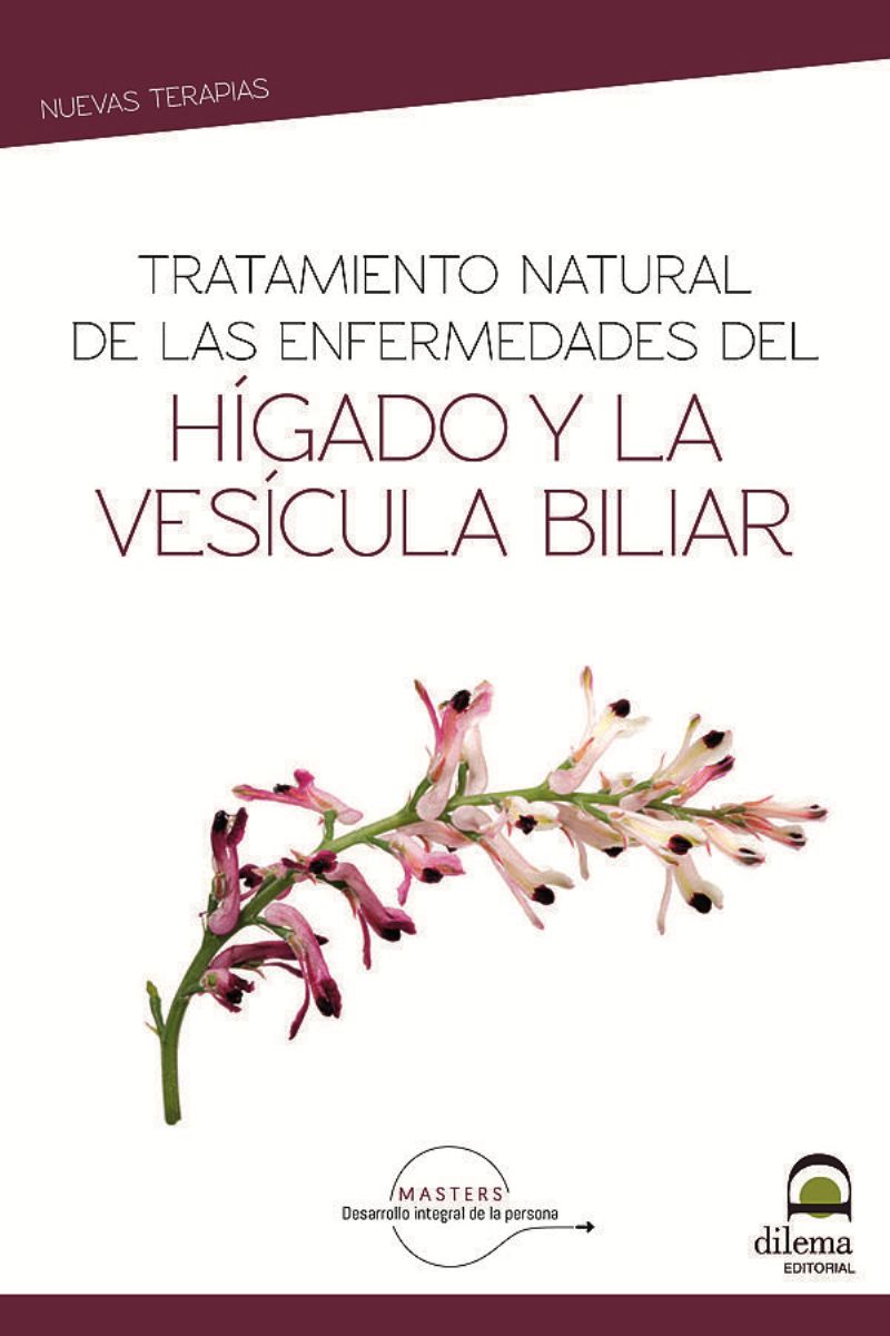 TRATAMIENTO NATURAL DE LAS ENFERMEDADES DEL HIGADO Y LA VESICULA BILIAR